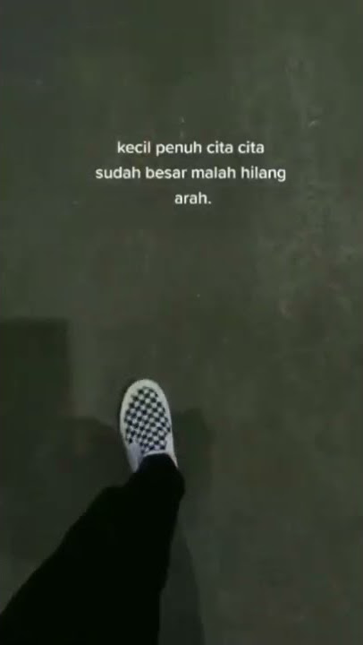 STORY WA SETELAH DEWASA HILANG ARAH