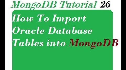 How To Import Oracle Tables into MongoDB