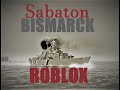 Roblox Bismarck Sabaton