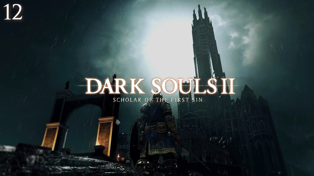 Dark Souls 2 Scholar Of The First Sin Walkthrough