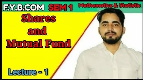 #1  FYBCom Sem -1 | Shares and Mutual Funds| Mathematics| Mumbai University| FYBCom Mathematics