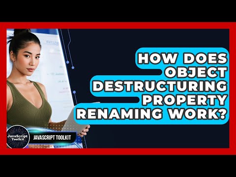 How Does Object Destructuring Property Renaming Work? - JavaScript Toolkit