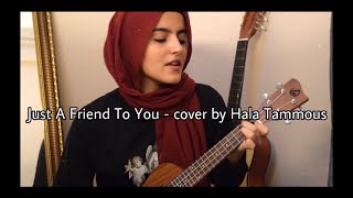 Just A Friend To You - Meghan Trainor Cover