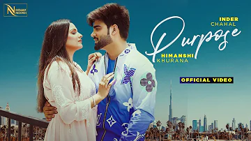 New Punjabi Songs 2022 | Inder Chahal Ft Himanshi Khurana -Purpose : Ajam Khan | Latest Punjabi Song