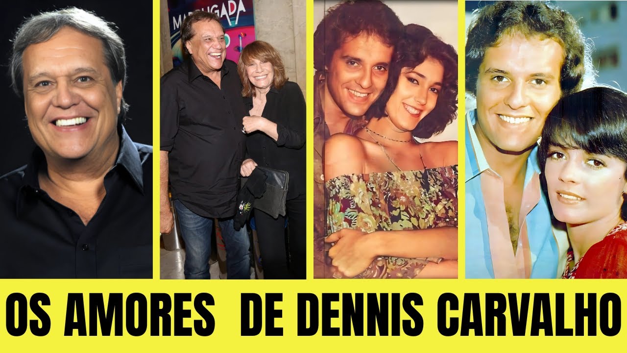 Você não vai acreditar quantas vezes Dennis Carvalho foi casado em que são as esposas!