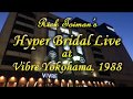 Capture de la vidéo Rick Toiman's Hyper Bridal Live 1988