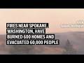 Fires in Washington have burned 600 homes, evacuated 60,000 people