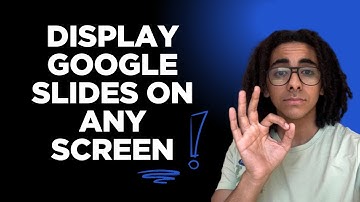 How to Display Google Slides on Any Screen for Free in Minutes