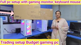 Full pc setup with gaming monitor, keyboard mouse || Trading setup || Budget gaming pc 