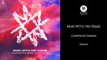 Man With No Name - Candyfloss Corona