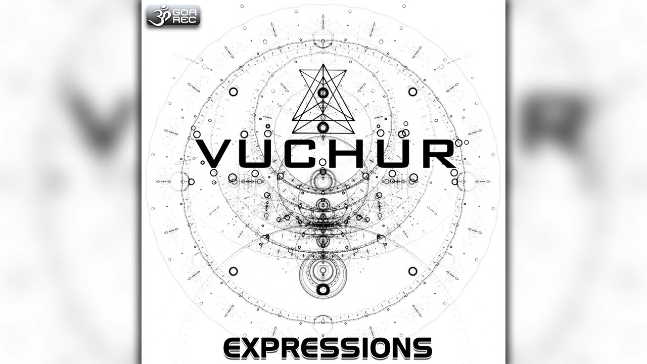 Vuchur - Expressions (goaep233/Geomagnetic Records/Psytrance) :: Full Album