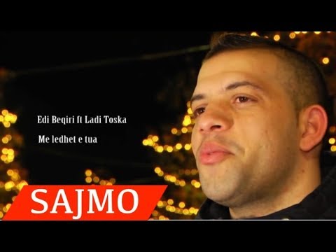 Edi Beqiri ft Ladi Toska -  Me ledhet e tua  Official Video)
