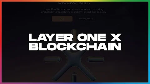 Layer One x - The world's fastestinteroperable blockchain