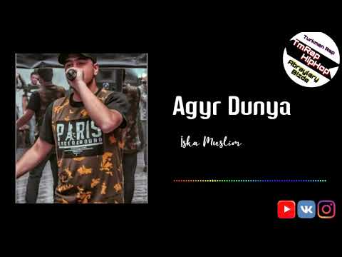 İska Muslim-Agyr Dunya (TmRap-HipHop)