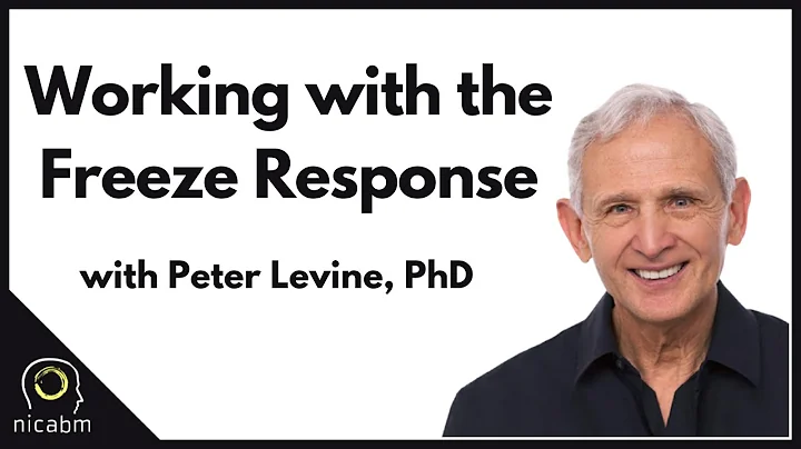 Working with the Freeze Response with Peter Levine...