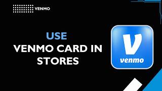 How to Use Venmo Card at a Store (2026) | Pay In-Store with Venmo Debit Card