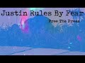 Justin Rules By Fear by Free The Press