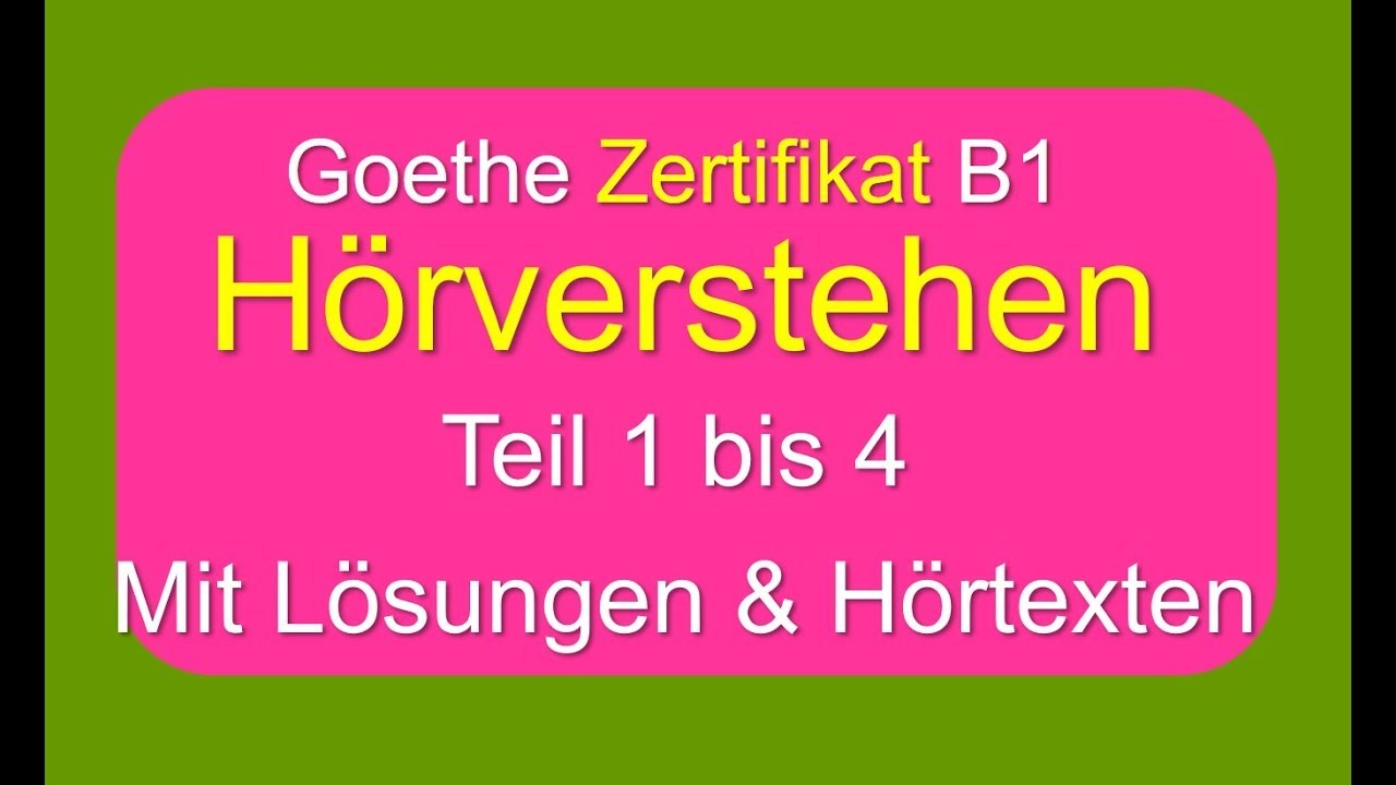 Goethe Zertifikat B1 Horen Teil I Bis Iv Youtube