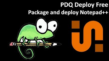 PDQ Deploy Free: Package and deploy Notepad++