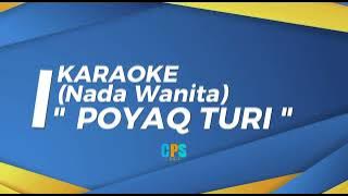 KARAOKE | Lagu POYAQ TURI (Nada Wanita)