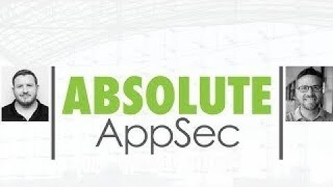 Absolute AppSec Ep. #97 - Stefan Edwards & Brian Glas - Threat Modeling