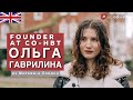 Ольга Гаврилина: британская Start-up visa, программа IB в Австрии, университеты в Англии