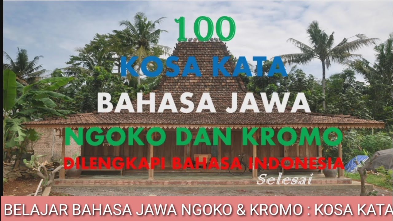 Ayo Belajar Bahasa Jawa  100 Kosa Kata Jawa bagian akhir