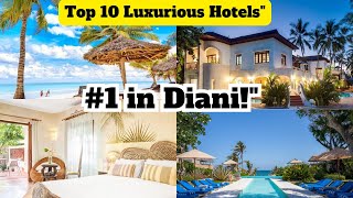 Top 10 Best Luxurious hotels in diani #Hotel reviews#diani Kenya