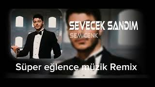 Semicenk - Sevecek Sandım Remix