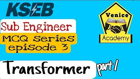Transformer mcq s part 1 ll KSEB Electrical subengineer mcq series episode 3