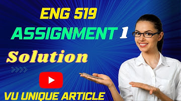 ENG519 Assignment 1 Solution 2023 / ENG519 Assignment 1 Solution Fall 2022/ ENG519 Fall 2022