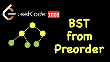 Binary Search Tree from Preorder traversal | LeetCode 1008 | C++, Java, Python | May Challenge 24