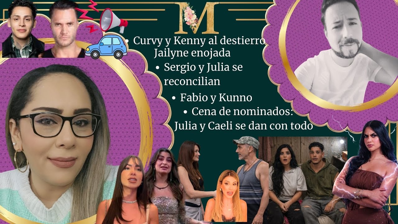 Curvy y Kenny al destierro. Jailyne enojada / Cena de nominados: Julia y Caeli se dan con todo