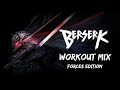 Berserk - Workout Mix [Forces Edition]