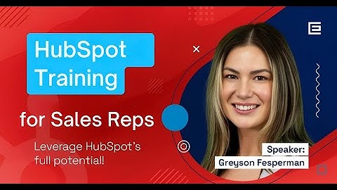 Sales Reps: You NEED This HubSpot Training