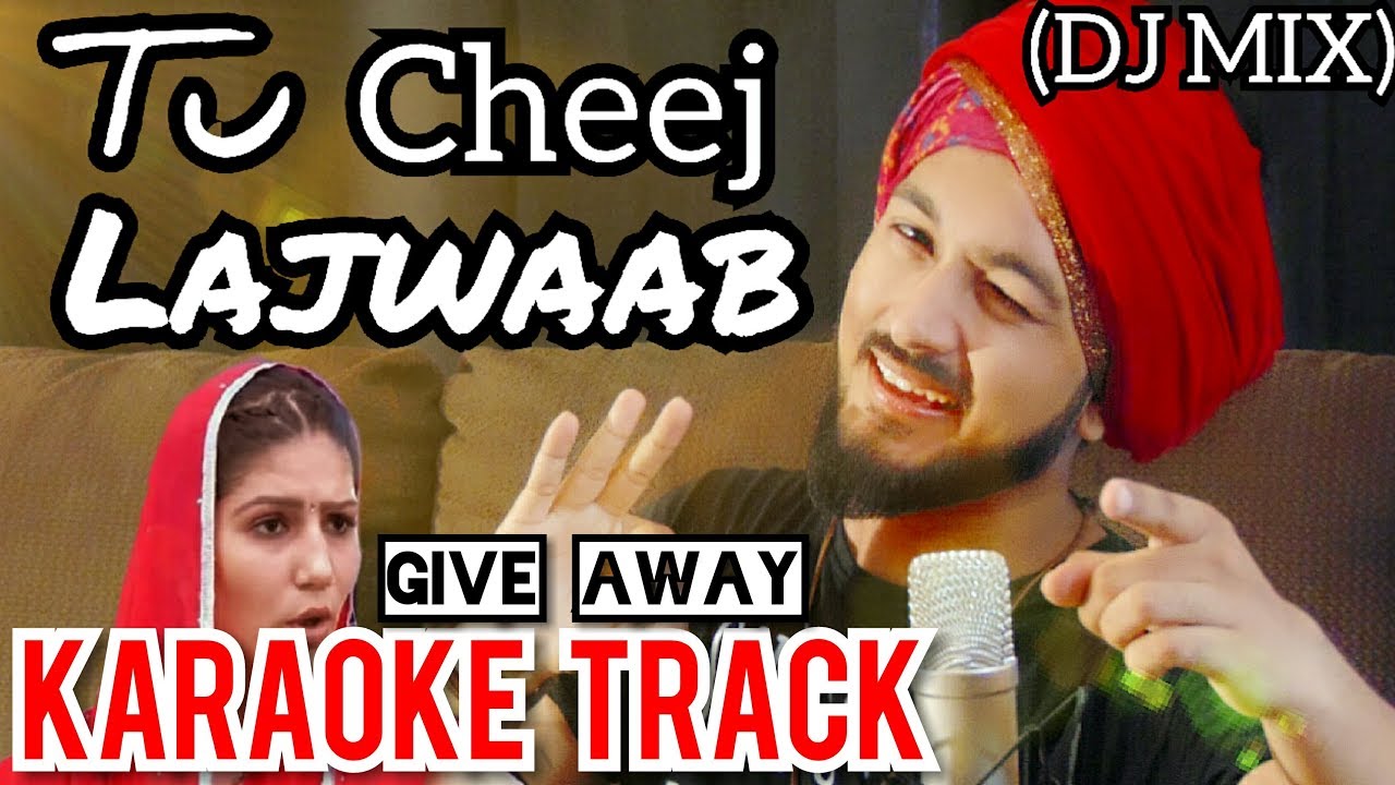 Tu Cheej Lajwaab | DJ MIX KARAOKE | Track Give Away | Sapna Chaudhary | Darpan Shah Tu Cheej Lajwaab | DJ MIX KARAOKE | Track Give Away | Sapna Chaudhary | Darpan Shah