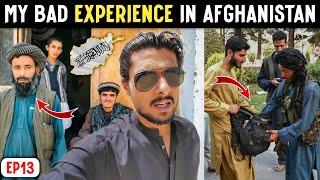 My Bad Experience In Afghanistan Ep13