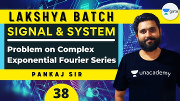 Problem on Complex Exponential Fourier Series | L 38 | Signal & System | GATE 2022