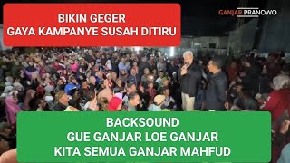 GEMPAR VIRAL! GAYA KAMPANYE GANJAR SUSAH DITIRU BACKSOUND GUE GANJAR LOE GANJAR KITA SEMUA GANJAR