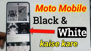 motorola mobile black and white kaise kare / bedtime mode enable