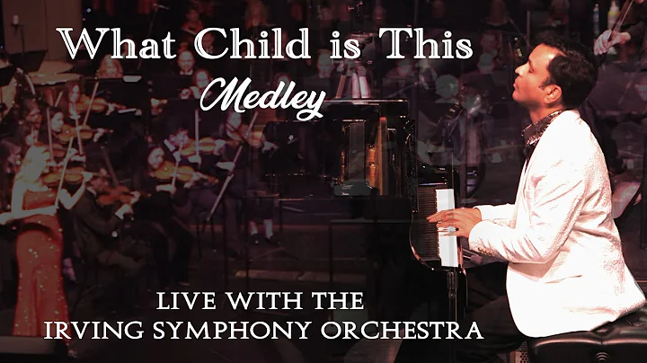 What Child is this medley - Joslin - Live with the Irving Symphony Orchestra (Christmas)