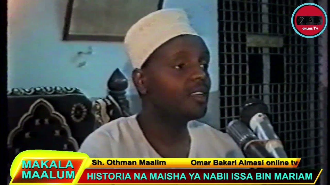 Historia na Maisha ya Nabii Issa bin Mariam Sh Othman Maalim