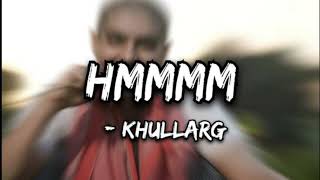 Hmm-Khullarg | Official Song | #songs #music #trending #viral