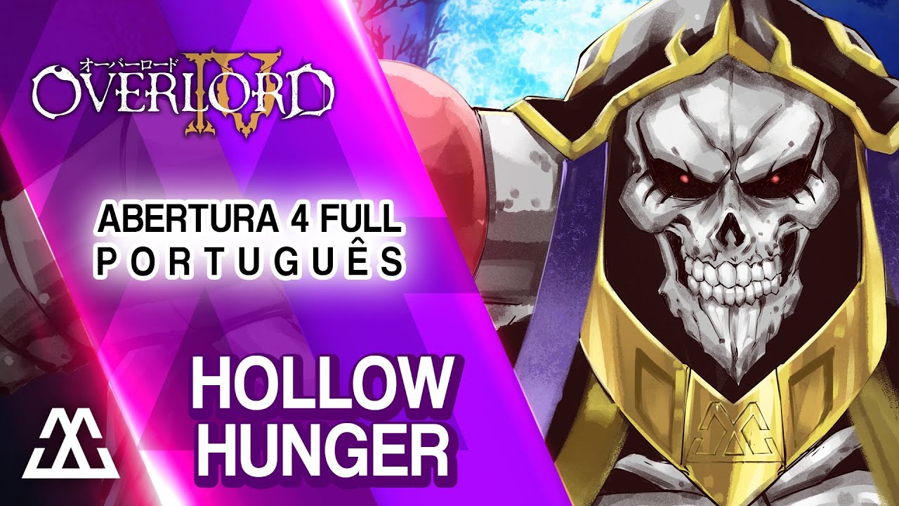 OVERLORD IV - OP/OPENING 4 EM PORTUGUÊS, HOLLOW HUNGER, LEGENDADO -  TRADUÇÃO