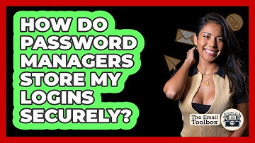 How Do Password Managers Store My Logins Securely?