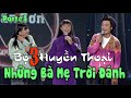 VAN SON 😊Bộ 3 Huyền Thoại | Những Bà Mẹ Trời Đánh | Việt Thảo - Vân Sơn - Bảo Liêm | Part 3