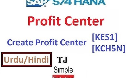 SAP-CO-PC-01 - Create Profit Center in SAP S/4HANA [KE51] [KCH5N] - Hindi/Urdu