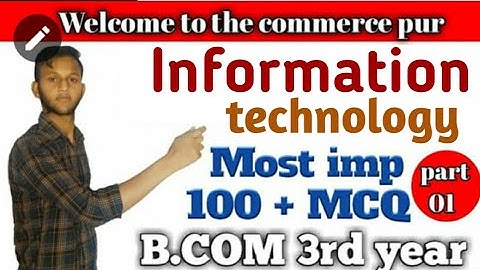 INFORMATION TECHNOLOGY//...//. SOME HELPFULL QSNS.//B. COM 3rd Year... .