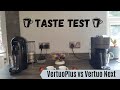 Nespresso VertuoPlus vs Vertuo Next Coffee Machine Taste Test | Is there a difference?