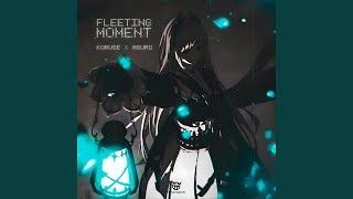 FLEETING MOMENT